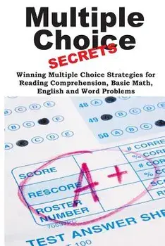 Multiple Choice Secrets!: Winning Multiple Choice Strategies for Any Test!, Paperback/Brian Stocker