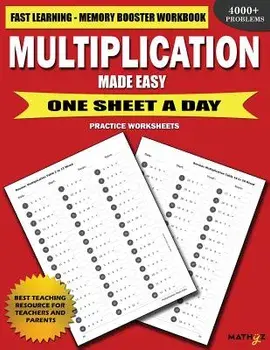 Multiplication Made Easy: Fast Learning Memory Booster Workbook One Sheet A Day Practice Worksheets, Paperback/Mathyz Learning