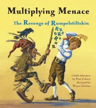 Multiplying Menace: The Revenge of Rumpelstiltskin, Paperback/Pam Calvert