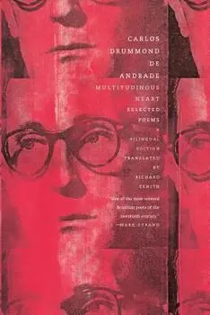 Multitudinous Heart: Selected Poems, Paperback/Carlos Drummond de Andrade