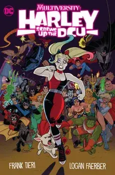 Multiversity: Harley Screws Up The DCU, Paperback/Logan Faerber