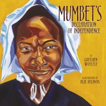 Mumbet's Declaration of Independence/Gretchen Woelfle