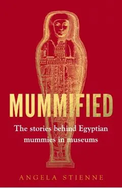 Mummified - Angela Stienne