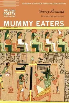 Mummy Eaters, Paperback/Sherry Shenoda