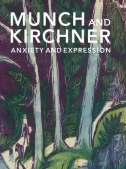 Munch and Kirchner. Anxiety and Expression, Paperback/Freyda Spira