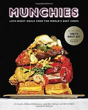 Munchies: Late-Night Meals from the World's Best Chefs, Hardcover/JJ Goode