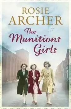 Munitions Girls, Paperback/Rosie Archer