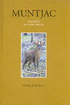 Muntjac. Managing an Alien Species, Hardback/Charles Smith-Jones