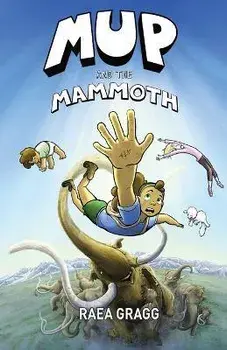 Mup and the Mammoth, Paperback/Raea Gragg