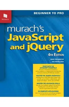 Murach's JavaScript and Jquery (4th Edition) - Mary Delamater