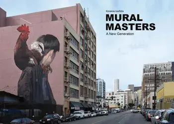 Mural Masters: A New Generation, Hardcover/Kiriakos Iosifidis