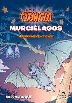 Murciélagos: Aprendiendo a Volar, Paperback/Falynn Koch