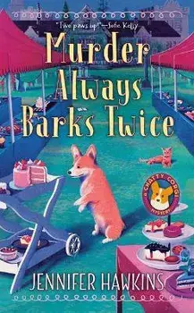 Murder Always Barks Twice, Paperback/Jennifer Hawkins
