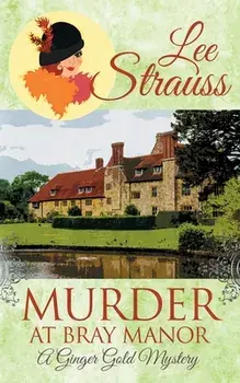 Murder at Bray Manor: a cozy historical mystery, Paperback/Lee Strauss