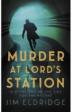 Murder at Lord’s Station - Jim Eldridge