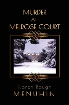 Murder at Melrose Court: A 1920s Country House Christmas Murder, Paperback/Karen Baugh Menuhin