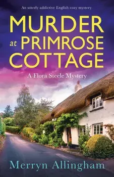 Murder at Primrose Cottage: An utterly addictive English cozy mystery, Paperback/Merryn Allingham
