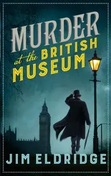Murder at the British Museum, Paperback/Jim Eldridge