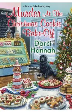 Murder at the Christmas Cookie Bake-Off - Darci Hannah