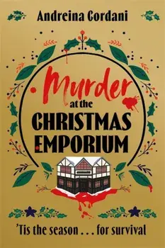 Murder at the Christmas Emporium. The brand new festive whodunnit to gift this Christmas, Hardback/Andreina Cordani