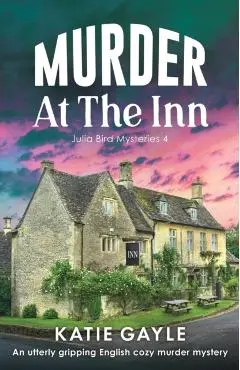 Murder at the Inn: An utterly gripping English cozy murder mystery - Katie Gayle