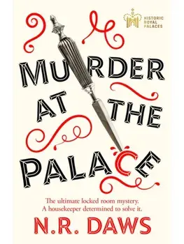 Murder at the Palace. A witty and compelling locked room mystery, Hardback/N. R. Daws