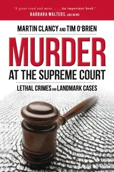 Murder at the Supreme Court. Lethal Crimes and Landmark Cases, Paperback/Tim OBrien