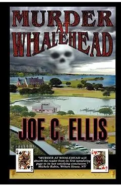 Murder at Whalehead - Joe Charles Ellis