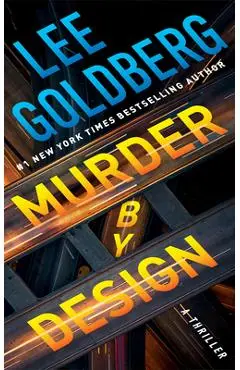 Murder by Design: A Thriller - Lee Goldberg