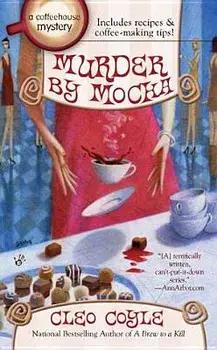 Murder by Mocha/Cleo Coyle