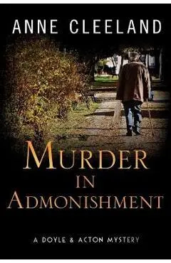 Murder in Admonishment: A Doyle & Acton Mystery - Anne Cleeland