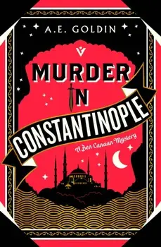 Murder in Constantinople, Hardback/A.E. Goldin
