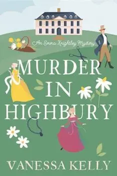 Murder in Highbury, Hardback/Vanessa Kelly