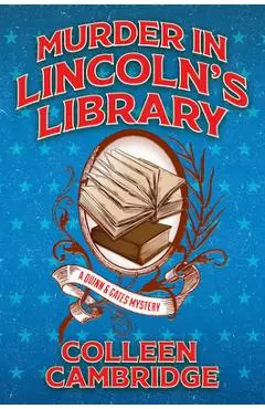 Murder in Lincoln's Library - Colleen Cambridge