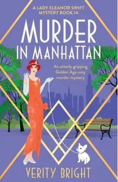 Murder in Manhattan: An utterly gripping Golden Age cozy murder mystery - Verity Bright