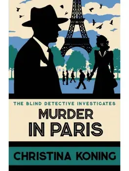 Murder in Paris. The gripping wartime mystery series, Hardback/Christina Koning