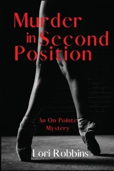 Murder in Second Position: An On Pointe Mystery, Paperback/Lori Robbins