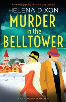 Murder in the Belltower: An utterly gripping historical cozy mystery, Paperback/Helena Dixon