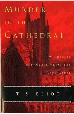 Murder in the Cathedral - T. S. Eliot