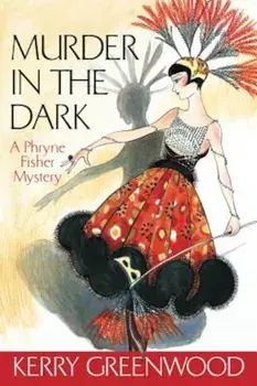 Murder in the Dark, Paperback/Kerry Greenwood