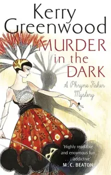 Murder in the Dark, Paperback/Kerry Greenwood
