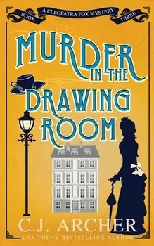 Murder in the Drawing Room, Paperback/C. J. Archer