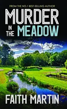 Murder In the Meadow, Paperback/Faith Martin