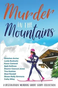 Murder in the Mountains, Paperback/Karen Cantwell