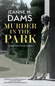 Murder in the Park. Main, Hardback/Jeanne M. Dams