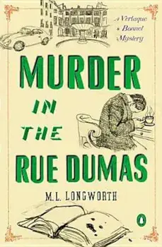 Murder in the Rue Dumas: A Verlaque and Bonnet Provencal Mystery, Paperback/M. L. Longworth
