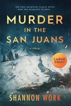 Murder in the San Juans, Paperback/Shannon Work