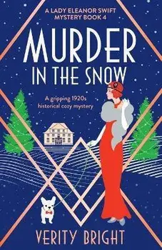 Murder in the Snow: A gripping 1920s historical cozy mystery, Paperback/Verity Bright