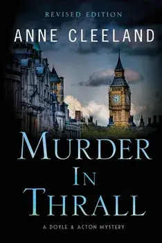 Murder in Thrall: A Doyle & Acton mystery Revised edition, Paperback/Anne Cleeland