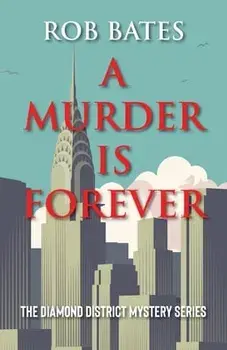 Murder is Forever, Paperback/Rob Bates